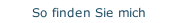 So finden Sie mich 