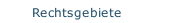 Rechtsgebiete 